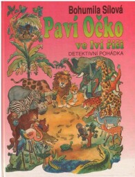 Paví Očko ve lví říši od Bohumila Sílová